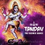 Tandav - The Cosmic Dance - Apurva Upadhyay Song Download